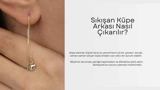 Sıkışan Küpe Arkası Nasıl Çıkartılır?